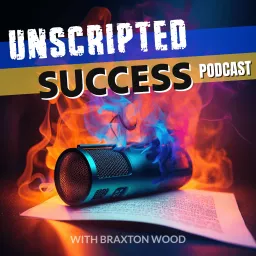 Unscripted Success Podcast artwork