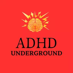 ADHD UnderGround Podcast artwork