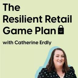 The Resilient Retail Game Plan Podcast artwork