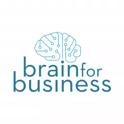 Brain for Business Podcast artwork