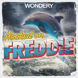 Hooked on Freddie Podcast artwork