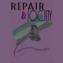 Repair and Society Podcast artwork