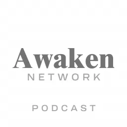 Awaken Network Podcast artwork