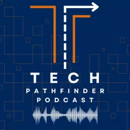 The Tech Pathfinder Podcast artwork