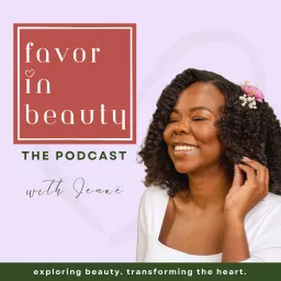 Favor in Beauty: The Podcast artwork