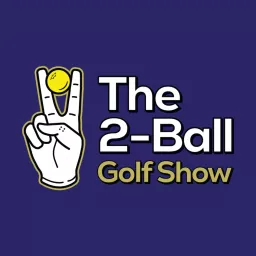The 2-Ball Golf Show Podcast artwork