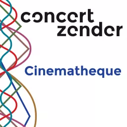 Cinematheque – Concertzender | Klassiek, Jazz, Wereld en meer