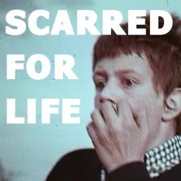 Scarred for Life Podcast artwork