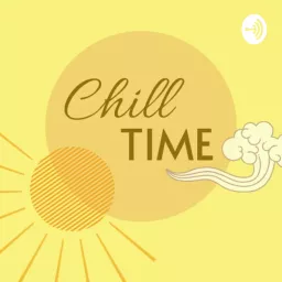 Chill Time - with Dhimas Podcast artwork