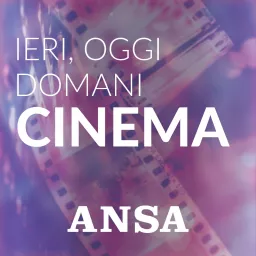 ANSA Cinema: ieri, oggi, domani Podcast artwork
