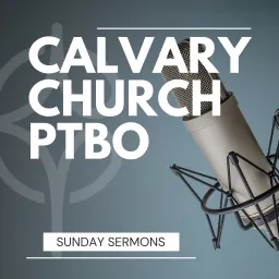 Calvary Church Peterborough Sunday Sermons