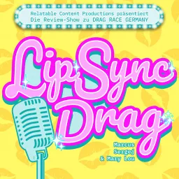 LIP SYNC DRAG: Drag Race Germany - Der Review-Podcast artwork