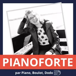 Pianoforte, par Piano, Boulot, Dodo