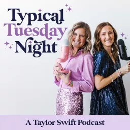 Typical Tuesday Night || A Taylor Swift Podcast artwork