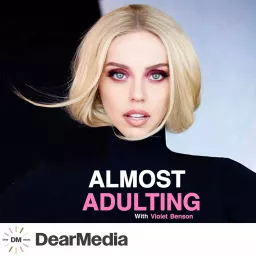Almost Adulting with Violet Benson Podcast artwork
