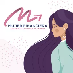 Mujer Financiera Podcast artwork