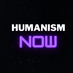 Humanism Now Podcast artwork