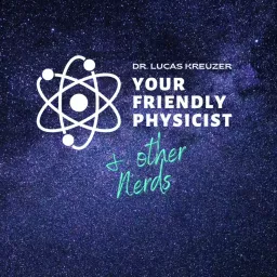 Your Friendly Physicist and other Nerds