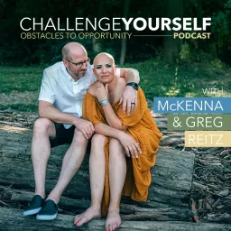 Challenge Yourself: Obstacles to Opportunities Podcast artwork