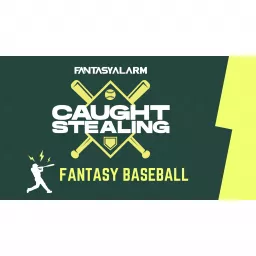 Caught Stealing Fantasy Baseball Show