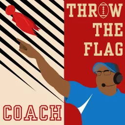 Throw The Flag Coach Podcast artwork