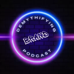 Demythifying Brand Podcast artwork