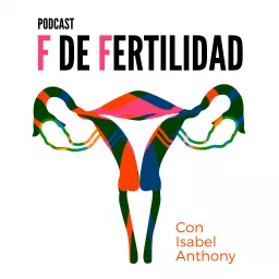F de Fertilidad Podcast artwork