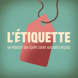 L'Etiquette Podcast artwork