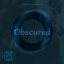 Obscured Podcast artwork