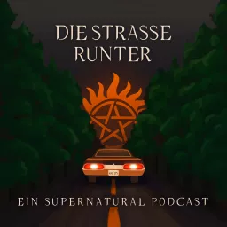 Die Straße runter - Ein Supernatural Podcast