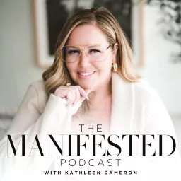 The Manifested Podcast With Kathleen Cameron artwork