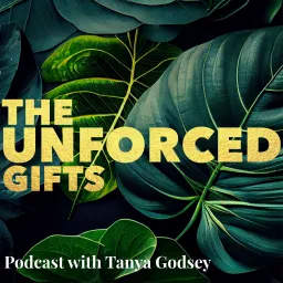 The Unforced Gifts Podcast artwork