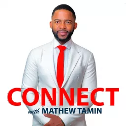 Connect With Mathew Tamin Podcast artwork