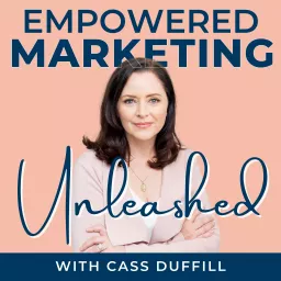 Empowered Marketing Unleashed Podcast artwork
