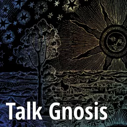 Talk Gnosis Podcast artwork