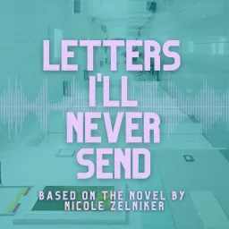 Letters I'll Never Send Podcast artwork