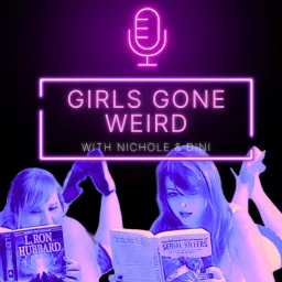 Girls Gone Weird Podcast artwork