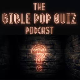 The Bible Pop Quiz Podcast