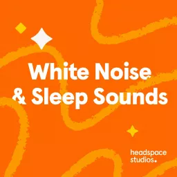 Headspace White Noise and Sleep Sounds Podcast artwork