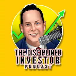 The Disciplined Investor Podcast artwork