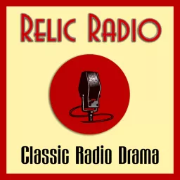 The Relic Radio Show (old time radio) Podcast artwork