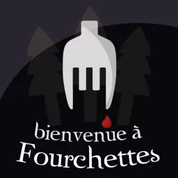 Bienvenue à Fourchettes Podcast artwork
