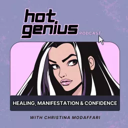 Hot Genius: Manifestation Tips Podcast artwork