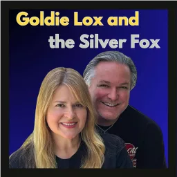 Goldie Lox and the Silver Fox Podcast artwork
