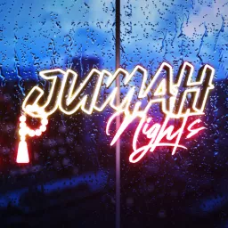 Jumah Nights 🔭 Podcast artwork