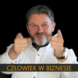 Człowiek w biznesie, czyli o tym jak mądrze sprzedawać.