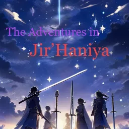 The Adventures in Jir'Haniya Podcast artwork