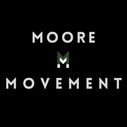 Moore Movement Podcast artwork
