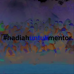 #HadiahUntukMentor Podcast artwork
