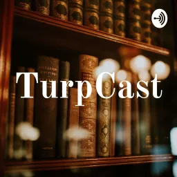 TurpCast Podcast artwork